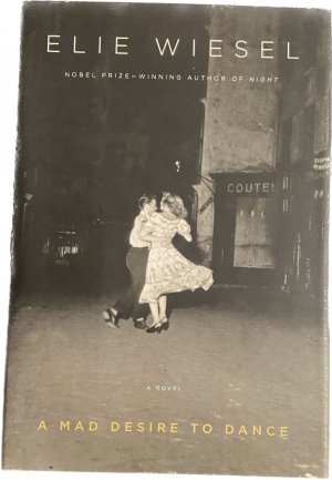 A Mad Desire to Dance. A Novel