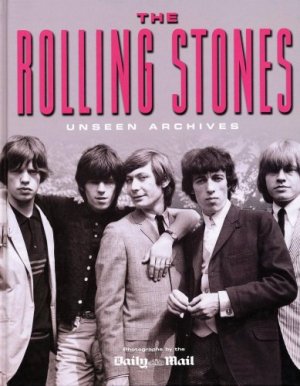 The Rolling Stones. Unseen Archives. Photographs Daily Mail