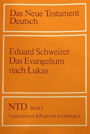 gebrauchtes Buch – Eduard Schweizer – Das Evangelium nach Lukas (Das Neue Testament Deutsch, NTD Band 3)