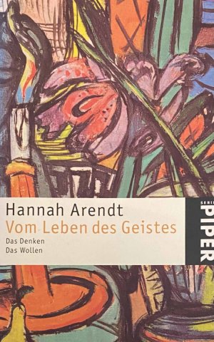 gebrauchtes Buch – Hannah Arendt – Vom Leben des Geistes. Das Denken - Das Wollen