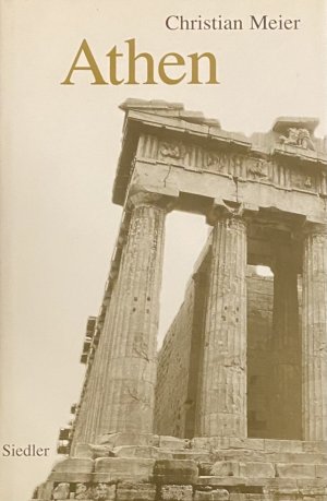 Athen. Ein Neubeginn der Weltgeschichte