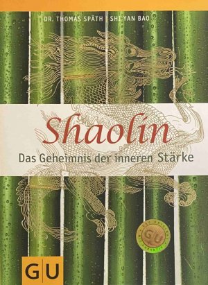 gebrauchtes Buch – Späth, Thomas/Yan Bao, Shi – Shaolin. Das Geheimnis der inneren Stärke