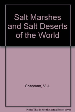 Salt Marshes and Salt Deserts of the World. Second, Supplemented Reprint Edition