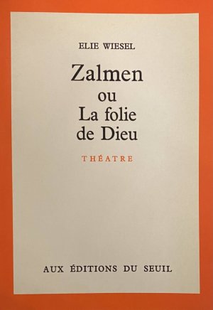 Zalmen ou La folie de Dieu. Théâtre