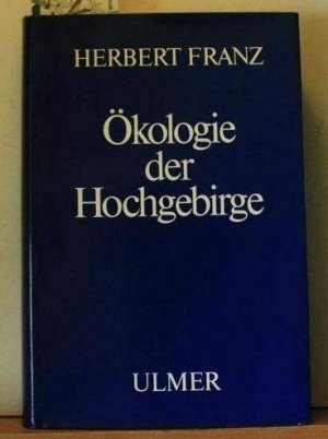 gebrauchtes Buch – Herbert Franz – Ökologie der Hochgebirge (Phytologie: Klassische und moderne Botanik in Einzeldarstellungen)