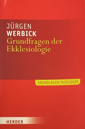 gebrauchtes Buch – JÜRGEN WERBICK – Grundfragen der Ekklesiologie (Grundlagen Theologie)