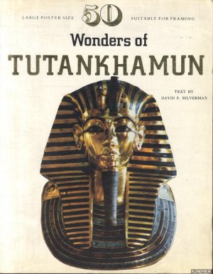 gebrauchtes Buch – Silverman, David P – 50 Wonders of Tutankhamun