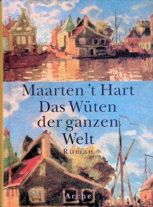 Das Wüten der ganzen Welt