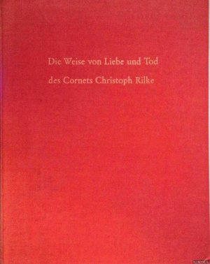 Die Weise von Liebe und Tod des Cornets Christoph Rilke