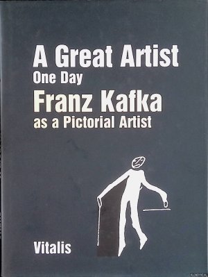 A Great Artist One Day Franz Kafa as a Pictorial Artist