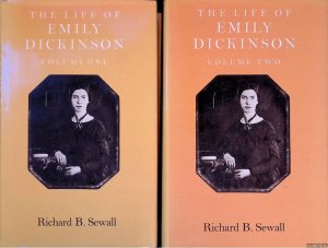 The Life of Emily Dickinson (2 volumes)