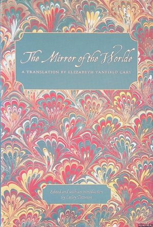 Mirror of the Worlde : A Translation by Elizabeth Tanfield Cary *SIGNED*