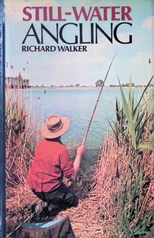 gebrauchtes Buch – Richard Walker – Still-water Angling - 4th revised edition