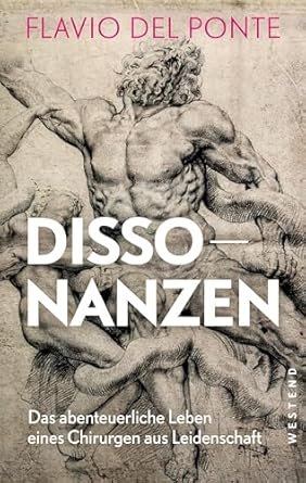 gebrauchtes Buch – del Ponte – DISSONANZEN Das abenteuerliche Leben eines Chirurgen aus Leidenschaft. Flavio Del Ponte ; Deutsch von Rainer Weiss gebrauchtes Buch – del Ponte – DISSONANZEN Das abenteuerliche Leben eines Chirurgen aus Leidenschaft. Flavio Del Ponte ; Deutsch von Rainer Weiss