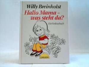 gebrauchtes Buch – Willy Breinholst – Hallo Mama - was steht da? Ein Vorlesebuch