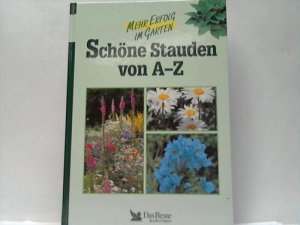 gebrauchtes Buch – Mehr Erfolg im Garten – Schöne Stauden von A-Z