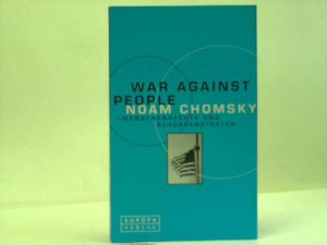 gebrauchtes Buch – Noam Chomsky – War Against People. Menschenrechte und Schurkenstaaten gebrauchtes Buch – Noam Chomsky – War Against People. Menschenrechte und Schurkenstaaten