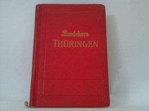 Thüringen. provinz Sachsen, südlicher Teil. Leipzig Kassel Hannover Bamberg Würzburg. Handbuch für Reisende