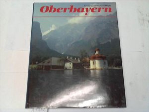 gebrauchtes Buch – Oberbayern - Mayer, Richard/Loibl, Kaspar – Oberbayern