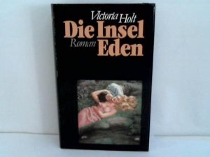 gebrauchtes Buch – Victoria Holt – Die Insel Eden. Roman