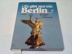 gebrauchtes Buch – Marianne Bernhard – Es gibt nur ein Berlin... Chronik einer Hauptstadt