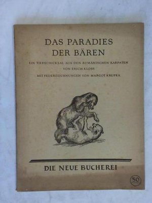 Das Paradies der Bären. Ein Tierschicksal aus dem rumänischen Karpaten