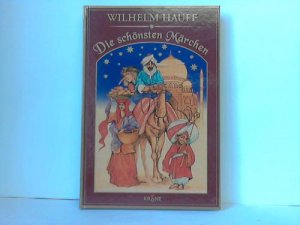 gebrauchtes Buch – Wilhelm Hauff – Die schönsten Märchen gebrauchtes Buch – Wilhelm Hauff – Die schönsten Märchen