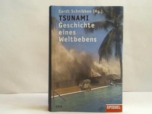 gebrauchtes Buch – Schnibben, Cordt – Tsunami. Geschichte eines Weltbebens gebrauchtes Buch – Schnibben, Cordt – Tsunami. Geschichte eines Weltbebens