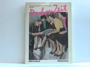 Perlon-Zeit. Wie die Frauen ihr Wirtschaftswunder erlebten