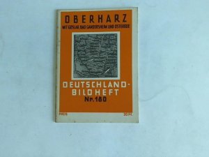 Oberharz mit Goslar, Bad Gandersheim und Osterode