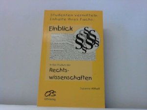 gebrauchtes Buch – Susanne Althoff – Einblick in das Studium der Rechtswissenschaften. Studenten vermitteln Inhalte ihres Fachs