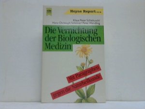 gebrauchtes Buch – Schlebusch, K. P – Die Vernichtung der Biologischen Medizin. Mit Paragraphen gegen die Naturheilkunde. Originalausgabe