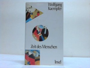 gebrauchtes Buch – Wolfgang Kaempfer – Zeit des Menschen. Das Doppelspiel der Zeit im Spektrum der menschlichen Erfahrung