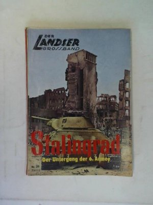 Stalingrad. Der Untergang der 6. Armee Teil 2