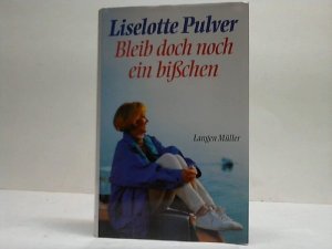 gebrauchtes Buch – Liselotte Pulver – Bleib doch noch ein bißchen