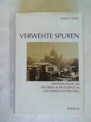 gebrauchtes Buch – Cohn, Willy/ Conrads – Verwehte Spuren. Erinnerungen an das Breslauer Judentum vor seinem Untergang