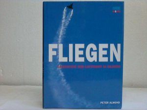 gebrauchtes Buch – Peter Almond – Fliegen. Geschichte der Luftfahrt in Bildern gebrauchtes Buch – Peter Almond – Fliegen. Geschichte der Luftfahrt in Bildern