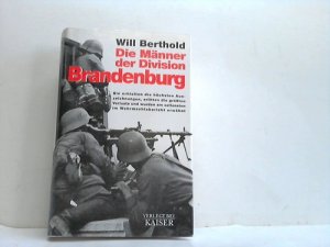 Die Männer der Division Brandenburg