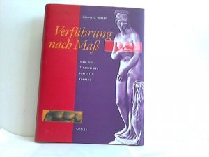 gebrauchtes Buch – Hersey, George L – Verführung nach Maß. Ideal und Tyrannei des perfekten Körpers