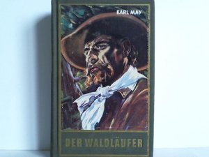 gebrauchtes Buch – May, KarlMay – Der Waldläufer. Erzählung aus dem Wilden Westen. Nach dem Roman von Gabriel Perry bearbeitet und neu gestaltet