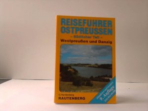 gebrauchtes Buch – Ostpreussen - Hardenberg, Gerd – Reiseführer Ostpreussen. Südlicher Teil. Westpreussen und Danzig durch das Land der dunklen Wälder und kristallenen Seen