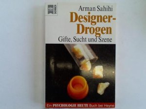 gebrauchtes Buch – Armann Sahihi – Designer-Drogen. Gifte, Sucht und Szene