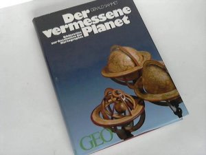 gebrauchtes Buch – Gerald Sammet – Der vermessene Planet. Bilderatlas zur Geschichte der Kartographie