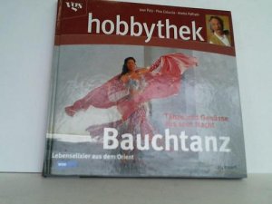 gebrauchtes Buch – Pütz, Jean/Coluccia, Pina/Paffrath, Anette – Bauchtanz - Lebenselixier aus dem Orient. Tänze und Genüsse aus 1001 Nacht