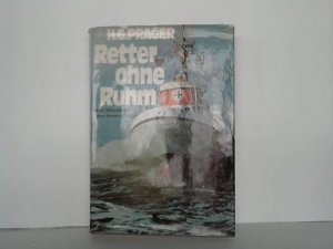 gebrauchtes Buch – Prager, H.G – Retter ohne Ruhm. Das Abenteuer der Seenothilfe gebrauchtes Buch – Prager, H.G – Retter ohne Ruhm. Das Abenteuer der Seenothilfe