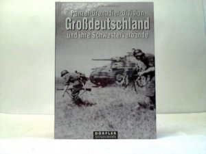 gebrauchtes Buch – Horst Scheibert – Panzer-Grenadier-Division Großdeutschland. Eine Dokumentation in Texten, Bildern und Karten