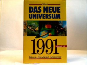 gebrauchtes Buch – Universum, Das neue – 1991. Wissen, Forschung, Abenteuer