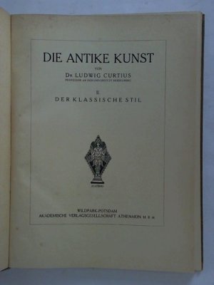 gebrauchtes Buch – Ludwig Curtius – Die Antike Kunst. Band II: Der Klassische Stil