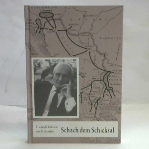 Schach dem Schicksal. Ein deutscher Generalstabsoffizier berichtet von seiner Herkunft, seinem Einsatz im Zweiten Weltkrieg und seinem beruflichen Neubeginn nach dem Kriege