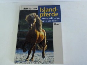 gebrauchtes Buch – Henning Struve – Islandpferde.Rassegerecht halten, reiten und züchten